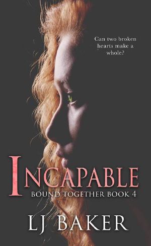 [Bound Together 04] • Incapable